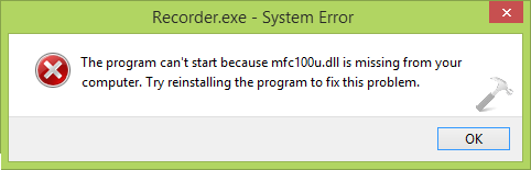 [FIX] The Program Cant Start Because mfc100u.dll Is Missing From Your Computer