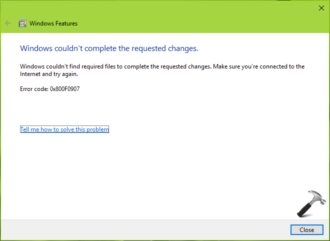 FIX Error 0x800F0907 While Installing .NET Framework 3.5 In Windows 10