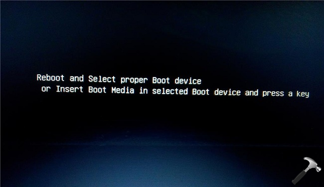 Fix Reboot And Select Proper Boot Device Screen