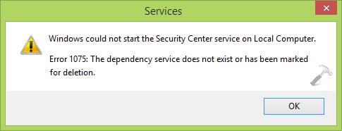 Error 1075: The Dependency Service Does Not Exist Or Has Been Marked For Deletion