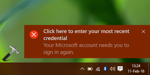 FIX - Your Microsoft Account Needs You To Sign In Again In Windows 10