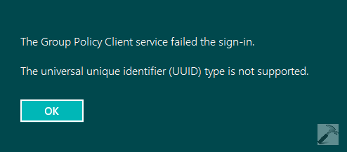 The Group Policy Client Service Failed The Sign-in. The Universal Unique Identifier (UUID) Type Is Not Supported.