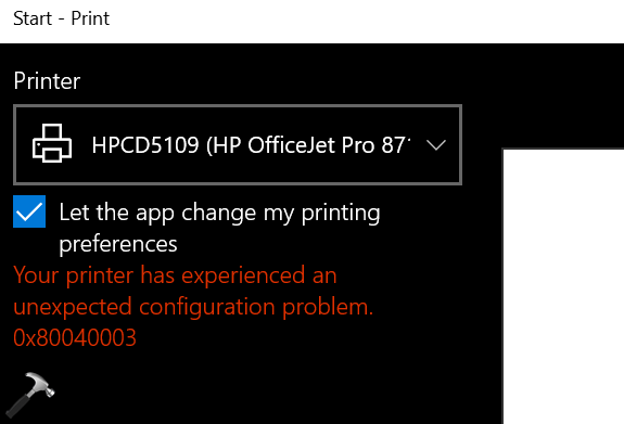 FIX Your Printer Has Experienced An Unexpected Configuration Problem 0x80040003